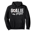 Soccer Goalie Pops Soccer Goalkeeper Hoodie - Trendy Graphic for Adults - T-Shirt, Sweatshirt, Hoodie