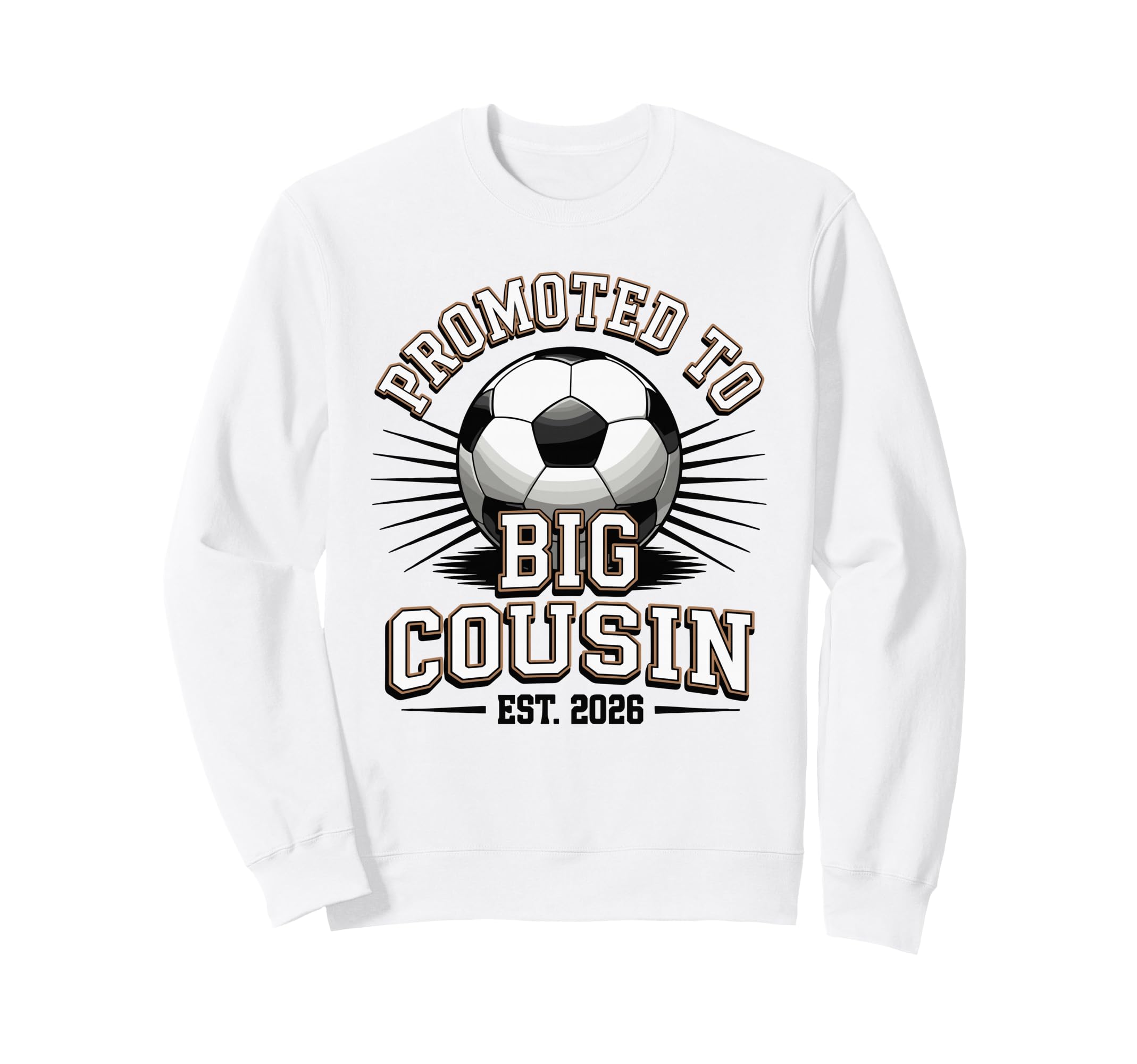 Promoted To Big Cousin Est 2026 Sweatshirt - Fun Novelty Design Unisex - T-Shirt, Sweatshirt, Hoodie