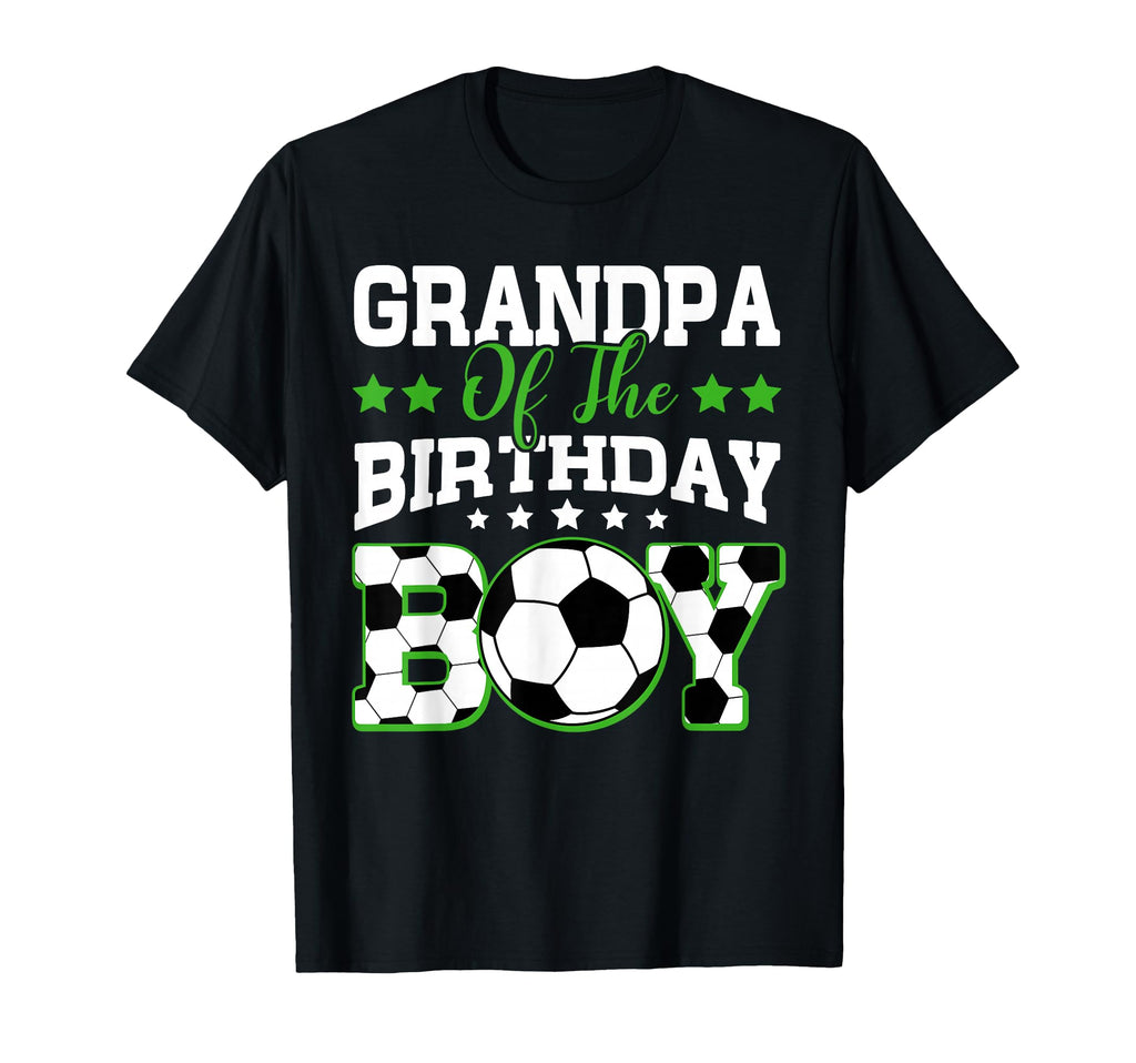 Grandpa Birthday Soccer Family Matching T-Shirt - Novelty Apparel Unisex - T-Shirt, Sweatshirt, Hoodie