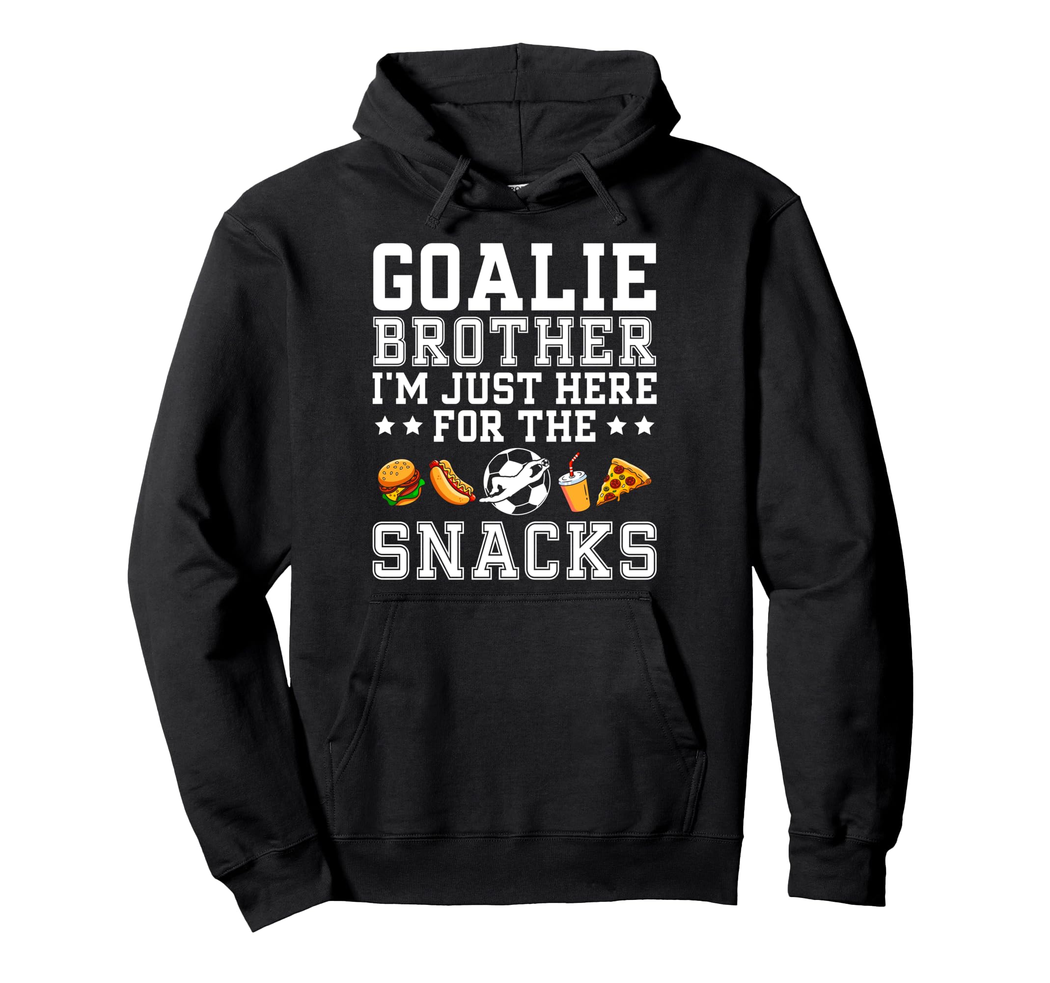 Funny Soccer Goalie Brother Soccer Hoodie - Fun Novelty Design for Adults - T-Shirt, Sweatshirt, Hoodie