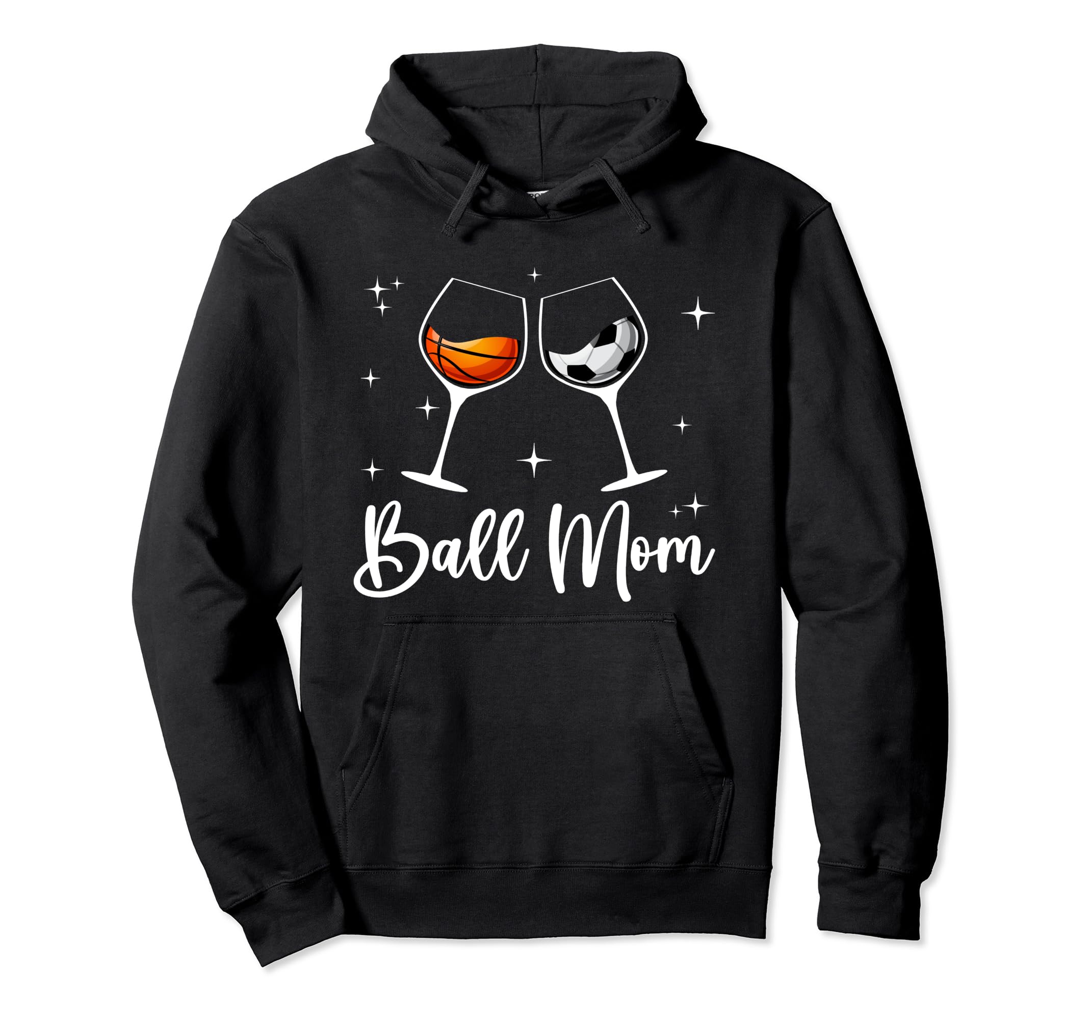 Ball Mom Wine Mom Funny Basketball Mom Hoodie - Graphic Print for Adults - T-Shirt, Sweatshirt, Hoodie