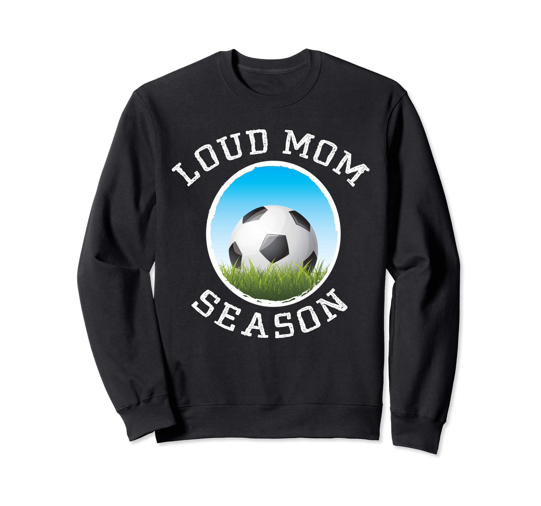 Soccer Mom Loud Proud Might Get Sweatshirt - Streetwear Style Men Women - T-Shirt, Sweatshirt, Hoodie