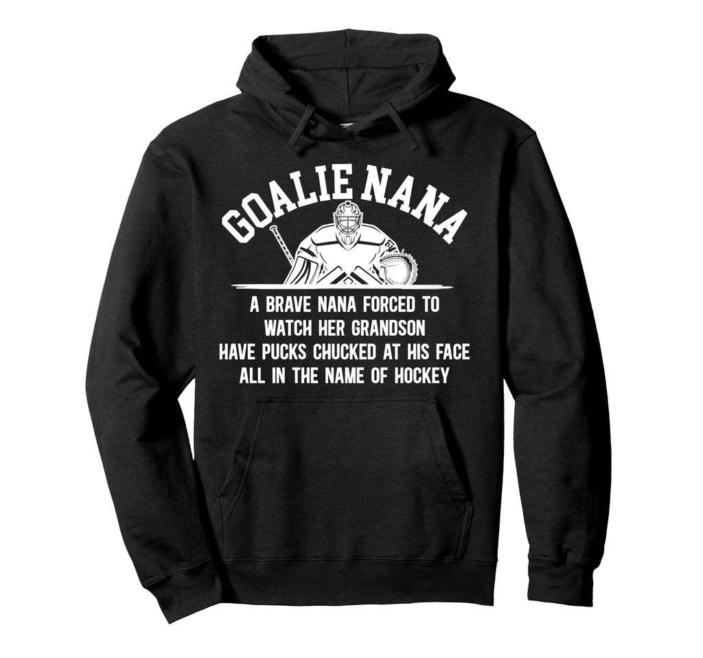 Hockey Goalie Nana Hockey Keeper Nana Hoodie - Streetwear Style for Adults - T-Shirt, Sweatshirt, Hoodie