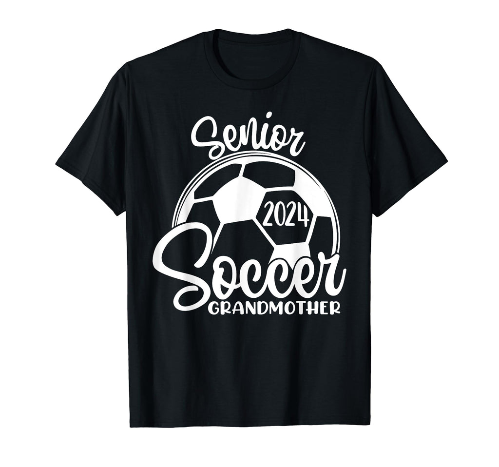 Senior Soccer Grandmother 2024 Class 2024 T-Shirt - Unique Graphic Unisex - T-Shirt, Sweatshirt, Hoodie