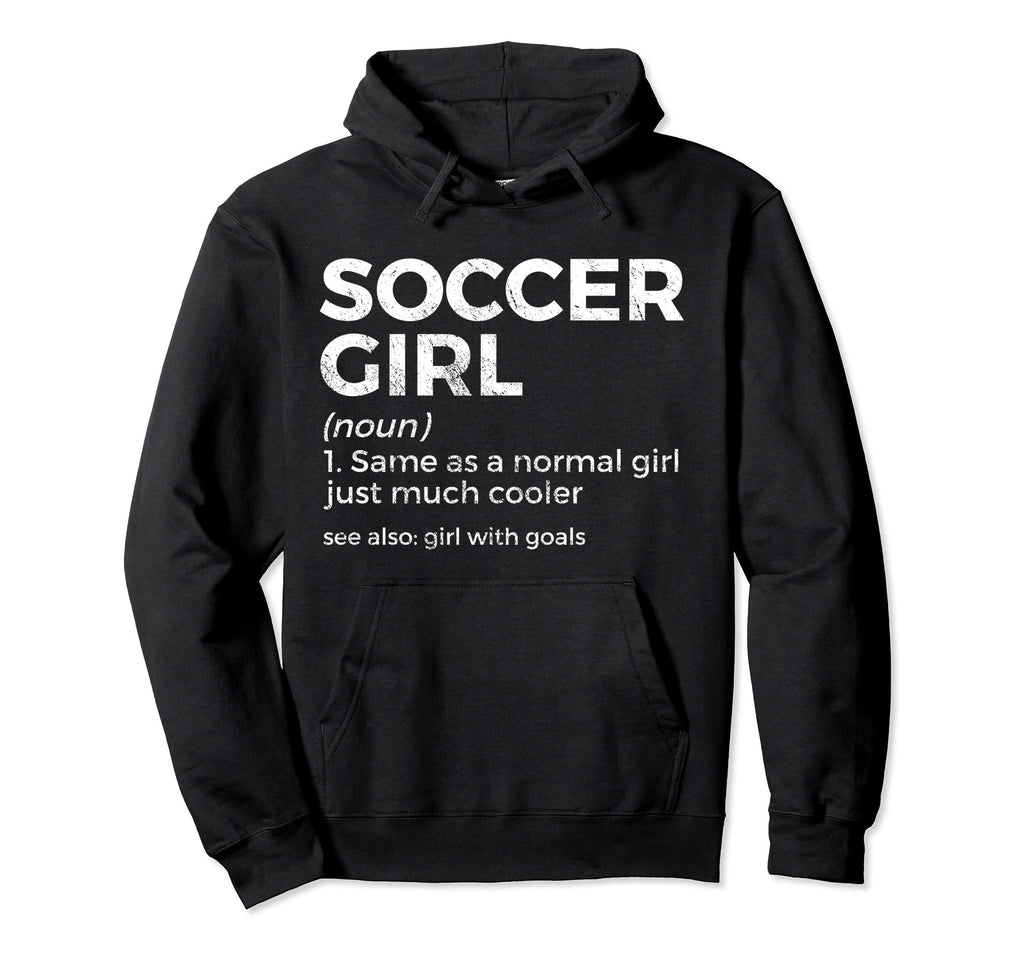 Funny Soccer Definition Goals Hoodie - Novelty Apparel for Adults - T-Shirt, Sweatshirt, Hoodie