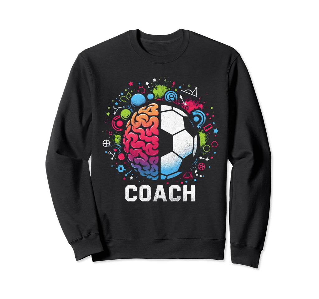 Soccer Coach Training Coaching Sweatshirt - Casual Everyday Wear Unisex - T-Shirt, Sweatshirt, Hoodie