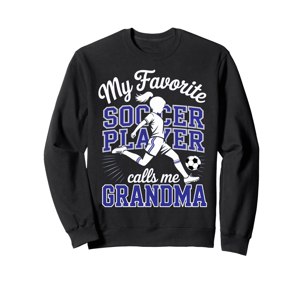 Soccer Favorite Soccer Player Calls Sweatshirt - Trendy Graphic for Adults - T-Shirt, Sweatshirt, Hoodie