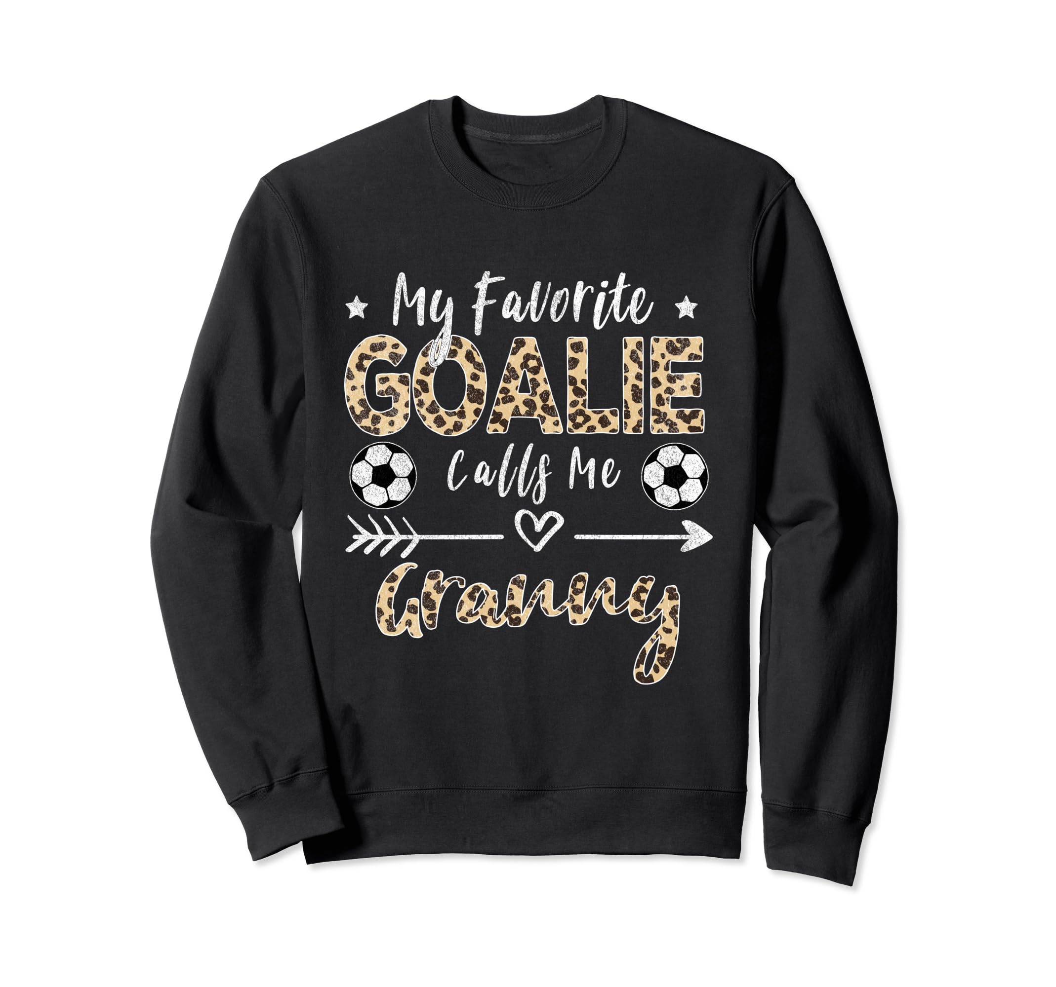My Favorite Goalie Calls Me Granny Sweatshirt - Graphic Print for Adults - T-Shirt, Sweatshirt, Hoodie