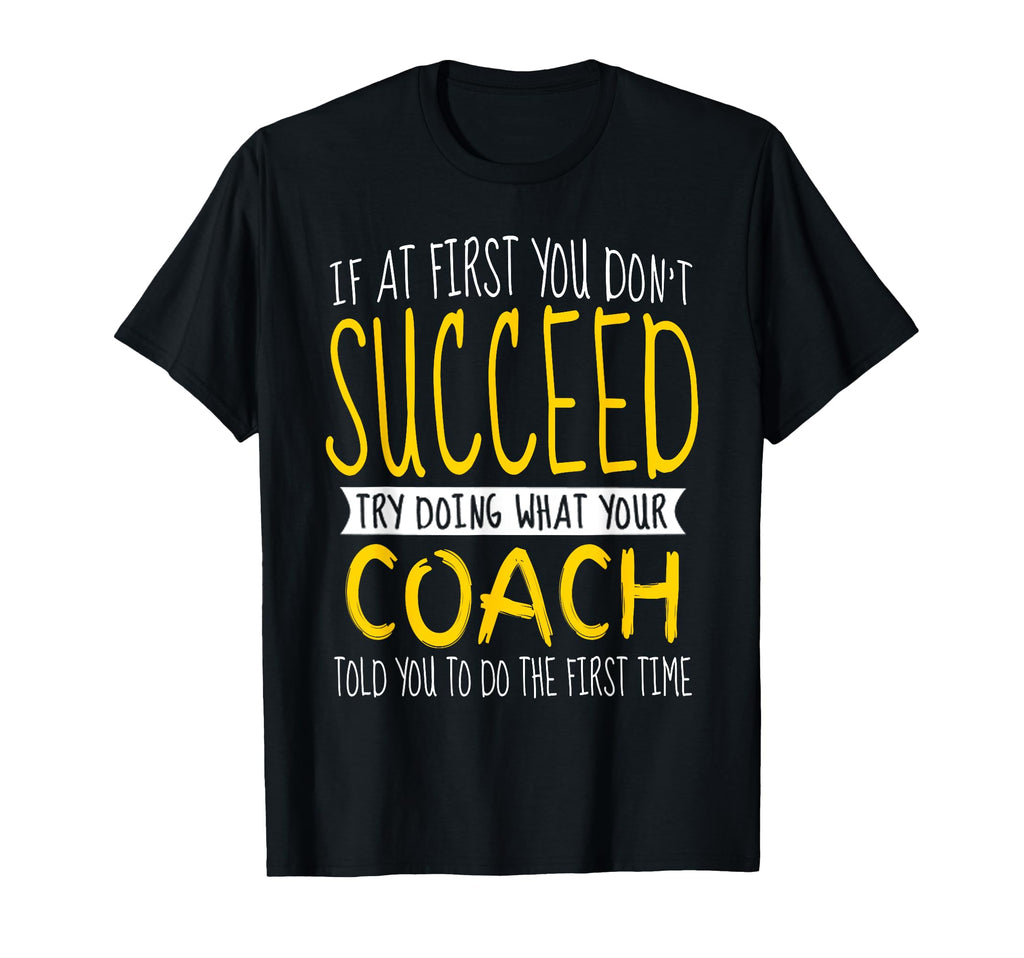 Funny Coach Thank You Appreciation T-Shirt - Casual Everyday Wear Unisex - T-Shirt, Sweatshirt, Hoodie