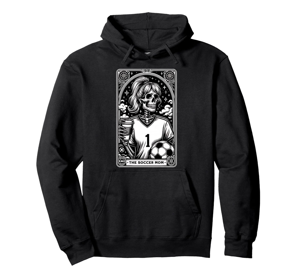 Funny Soccer Mom Skeleton Tarot Card Hoodie - Graphic Print Unisex - T-Shirt, Sweatshirt, Hoodie