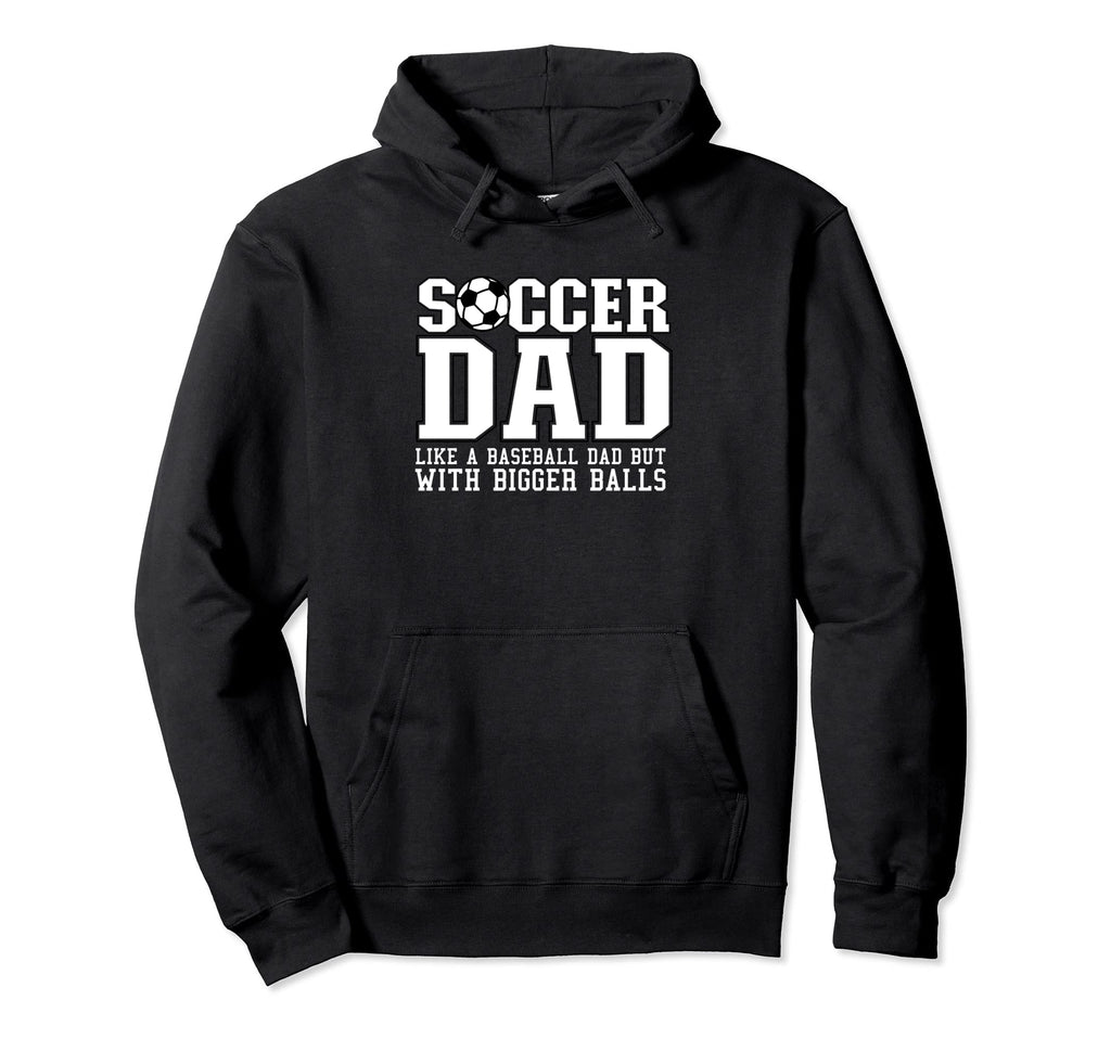 Funny Soccer Dad Futbol Papa Coach Gifts Hoodie - Trendy Graphic for Adults - T-Shirt, Sweatshirt, Hoodie