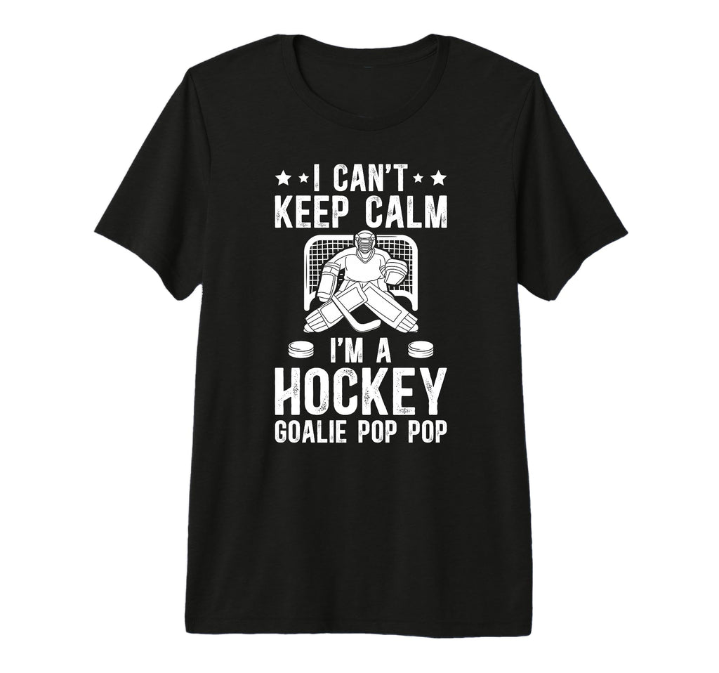 Mens Im Hockey Goalie Pop Pop Ice Hockey T-Shirt - Custom Art Print Unisex - T-Shirt, Sweatshirt, Hoodie