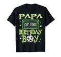 Papa Birthday Soccer Family Matching T-Shirt - Custom Art Print Unisex - T-Shirt, Sweatshirt, Hoodie