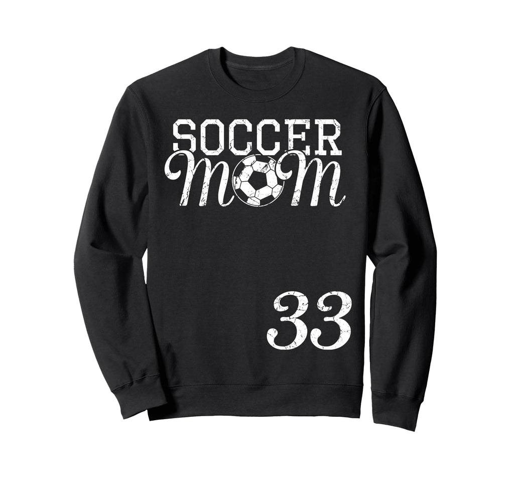 Soccer Mom Jersey Number 33 Sweatshirt - Casual Everyday Wear Unisex - T-Shirt, Sweatshirt, Hoodie