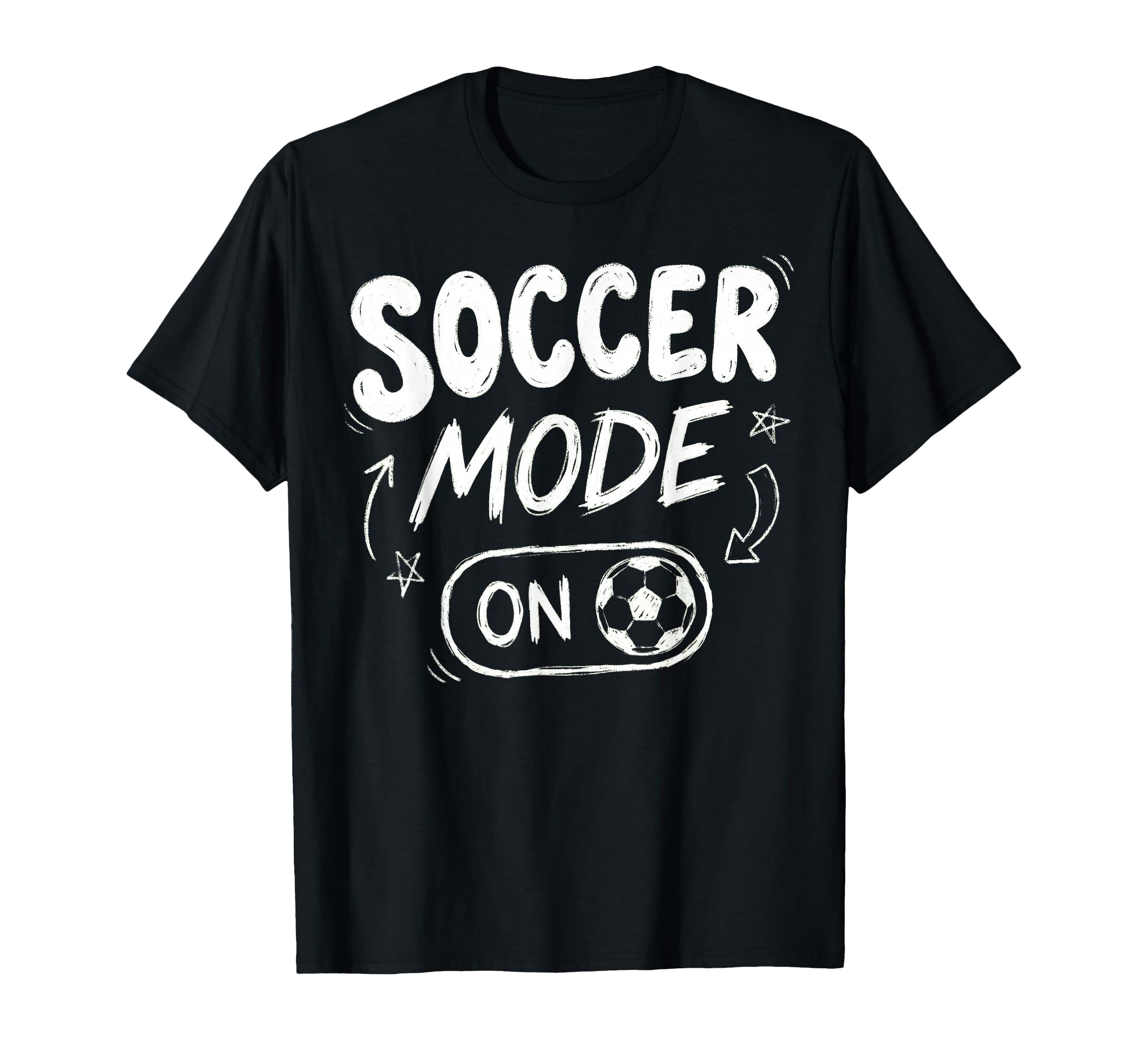 Soccer Mode Funny Striker Football T-Shirt - Streetwear Style Men Women - T-Shirt, Sweatshirt, Hoodie