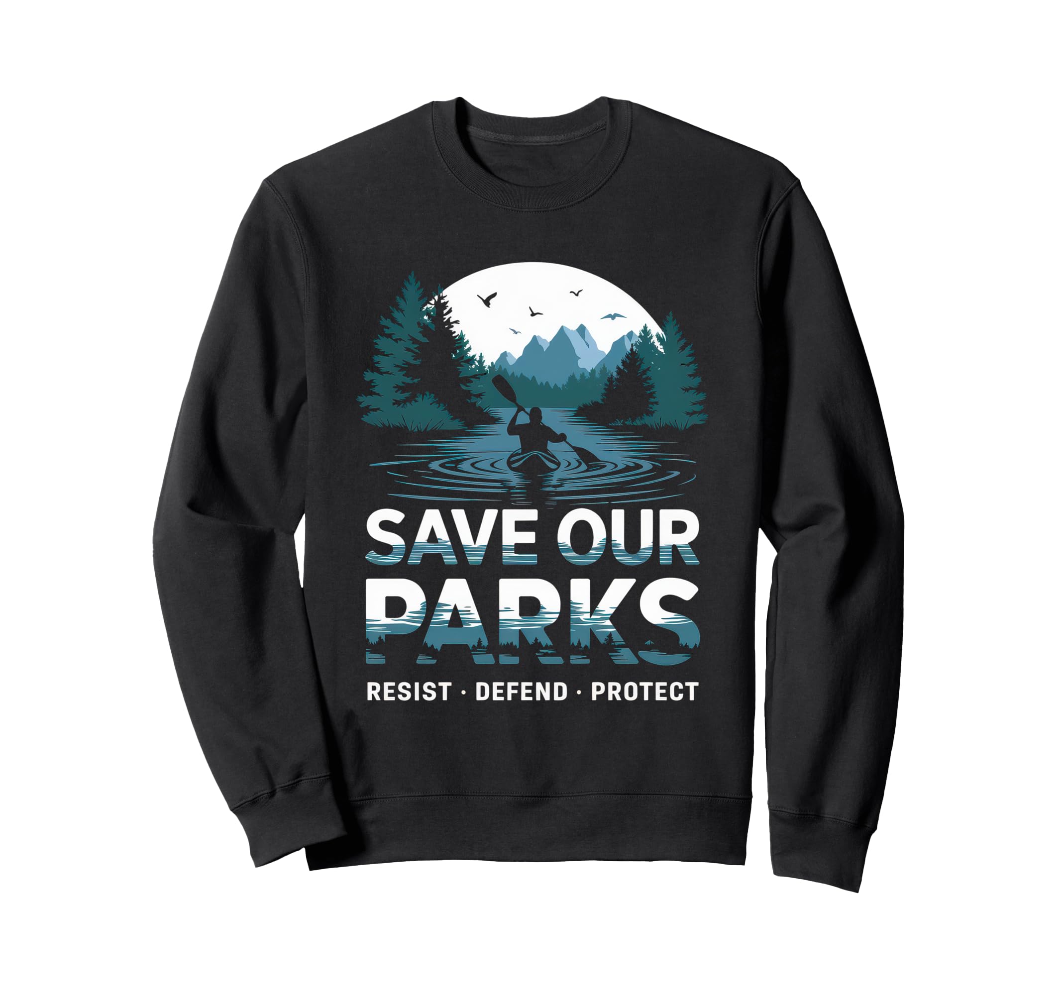 Save Our Parks Protect National Park Sweatshirt - Custom Art Print Unisex - T-Shirt, Sweatshirt, Hoodie