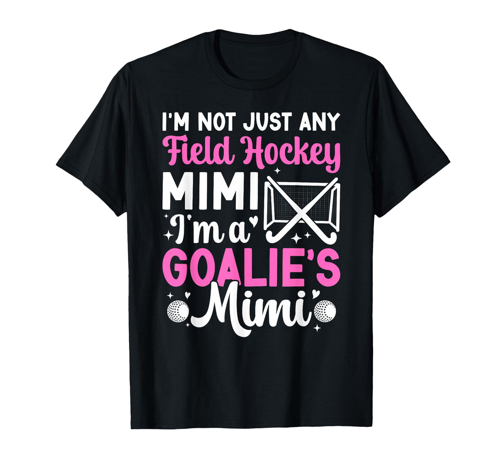Im Field Hockey Goalie Mimi Field Hockey T-Shirt - Custom Art Print Unisex - T-Shirt, Sweatshirt, Hoodie