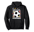 Groovy Soccer Stepmom Soccer Player Step Hoodie - Trendy Graphic Men Women - T-Shirt, Sweatshirt, Hoodie