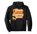 Roller Skating Skate 1970S I Skate Because Hoodie - Minimalist Print Unisex - T-Shirt, Sweatshirt, Hoodie