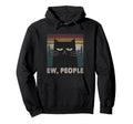 Ew People Black Cat Funny Anti Social Hoodie - Novelty Apparel for Adults - T-Shirt, Sweatshirt, Hoodie