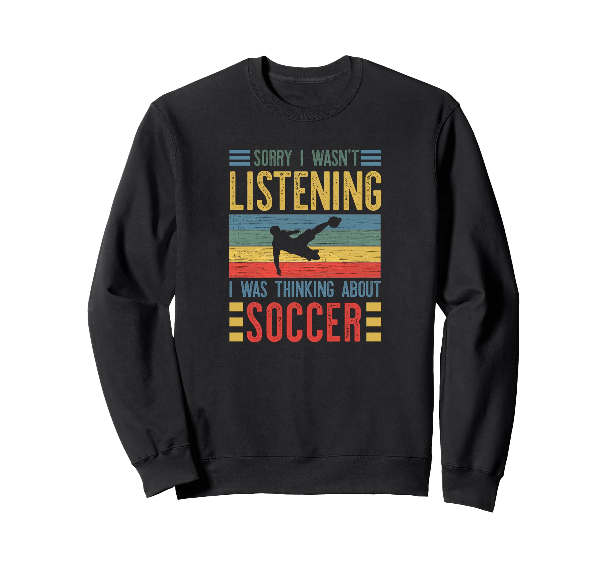 Sorry I Wasnt Listening I Was Sweatshirt - Fun Novelty Design Men Women - T-Shirt, Sweatshirt, Hoodie