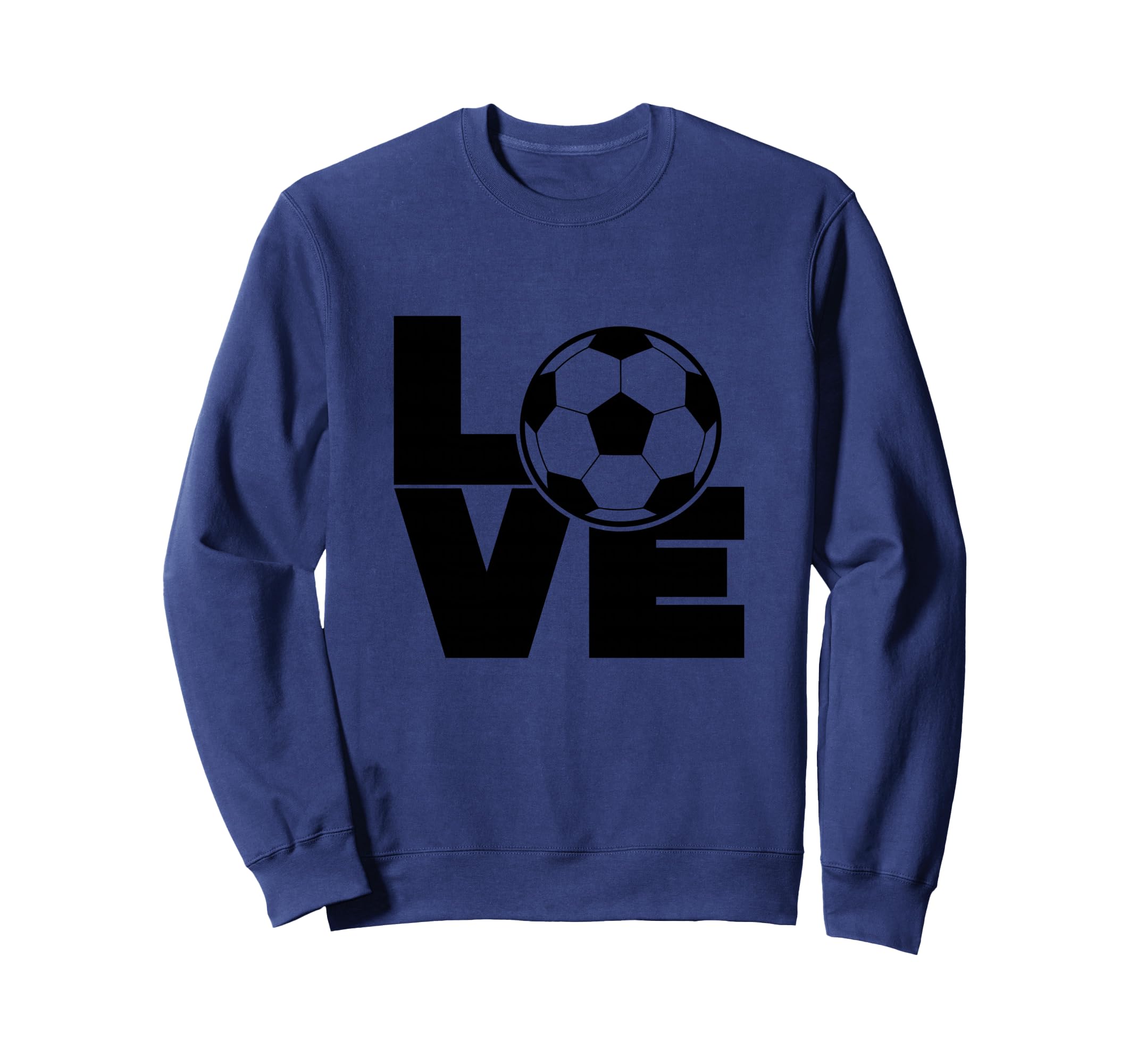 Love Soccer Sweatshirt - Fun Novelty Design for Adults - T-Shirt, Sweatshirt, Hoodie