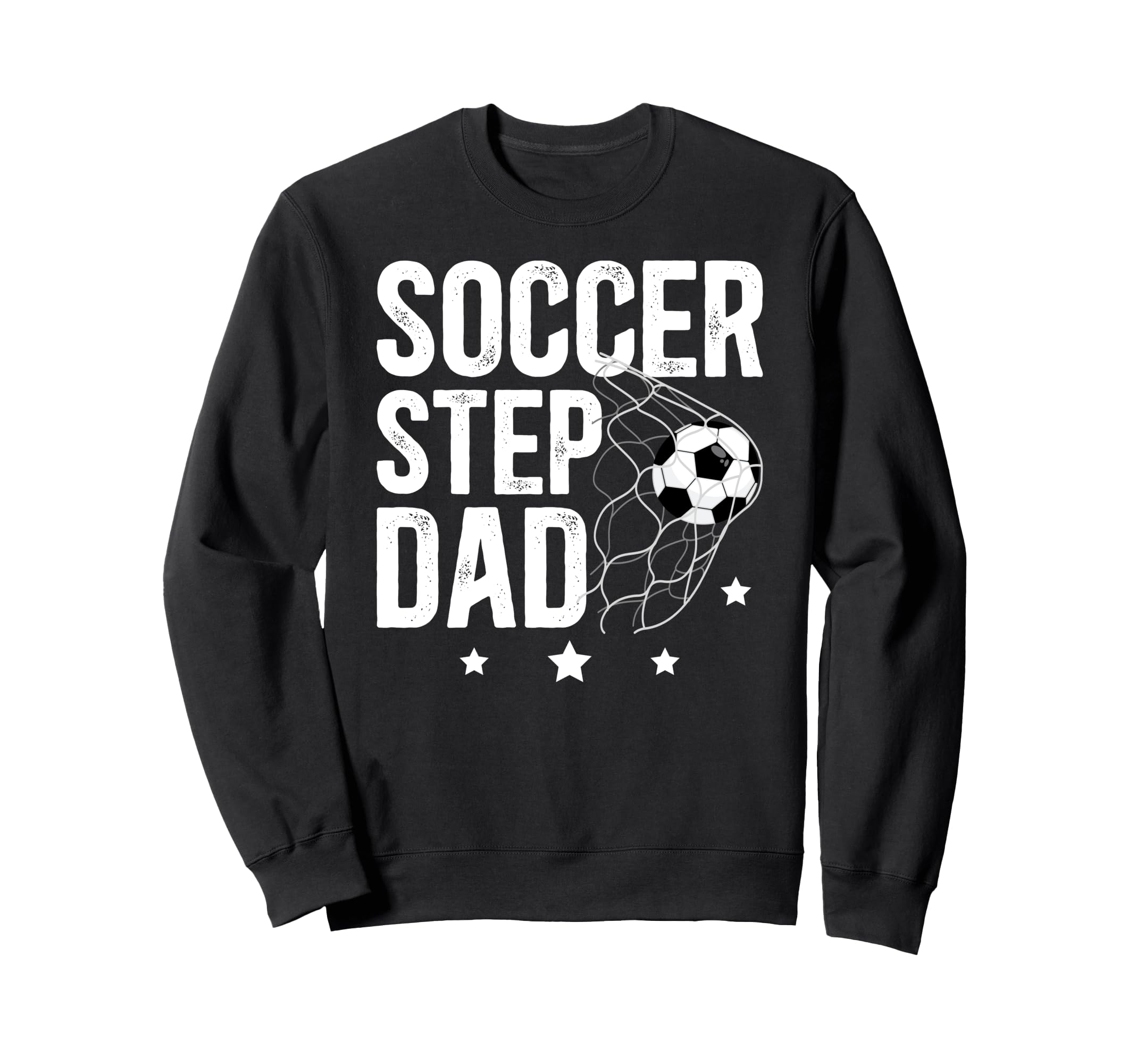 Soccer Step Dad Soccer Player Sweatshirt - Streetwear Style for Adults - T-Shirt, Sweatshirt, Hoodie