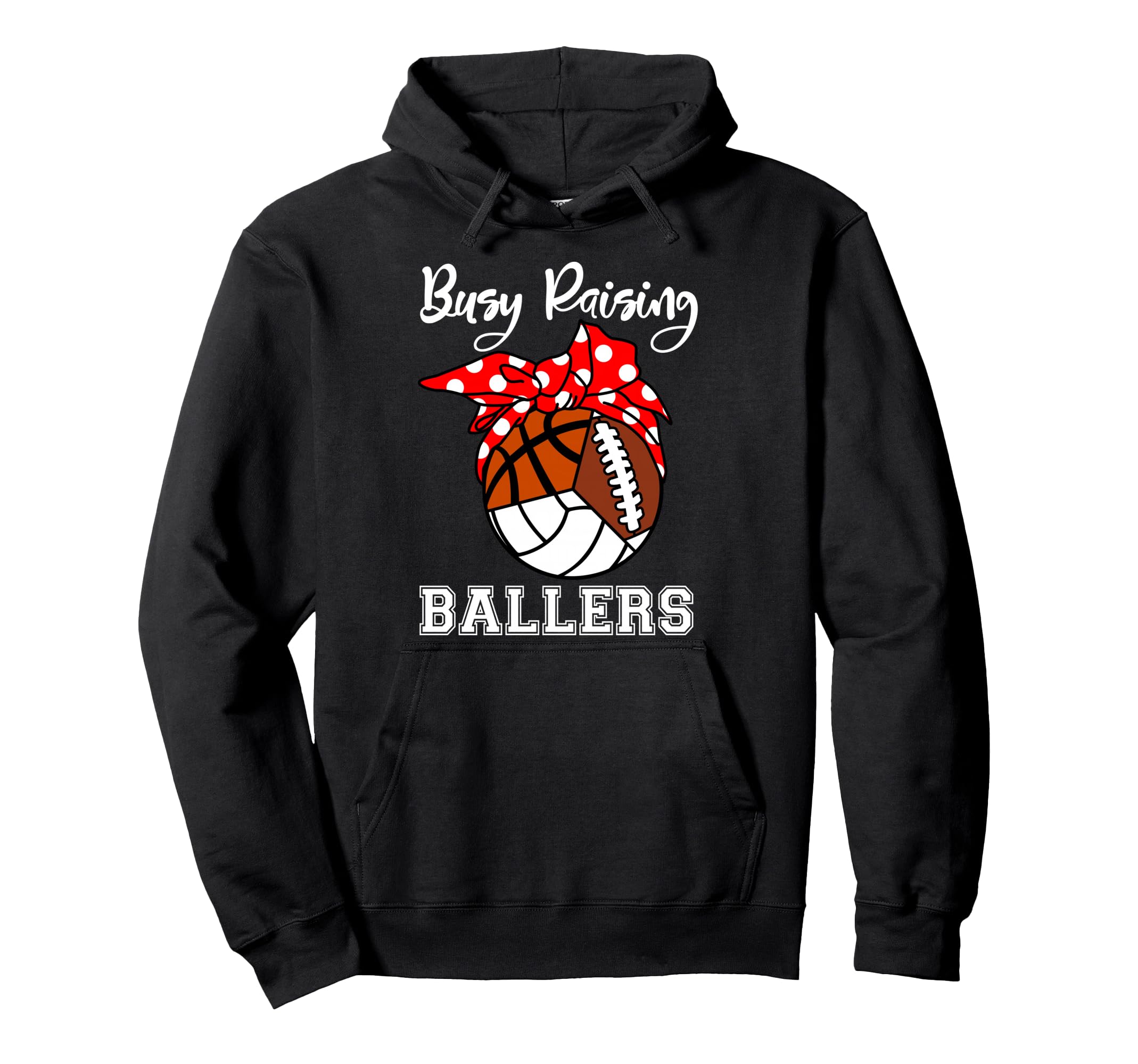 Busy Raising Ballers Volleyball Hoodie - Streetwear Style for Adults - T-Shirt, Sweatshirt, Hoodie