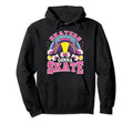 Funny Skaters Gonna Skate Roller Skating Hoodie - Graphic Print for Adults - T-Shirt, Sweatshirt, Hoodie