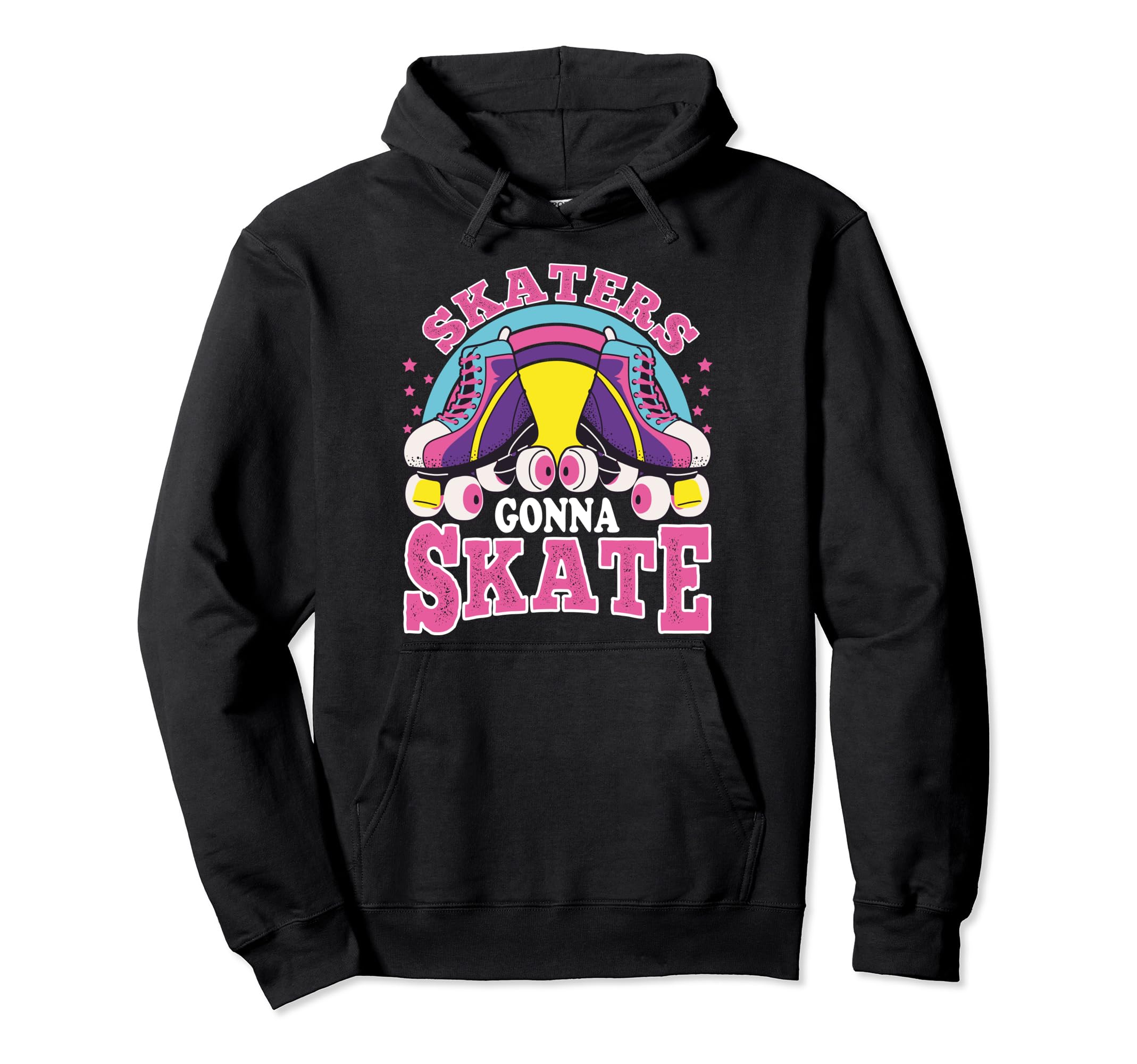 Funny Skaters Gonna Skate Roller Skating Hoodie - Graphic Print for Adults - T-Shirt, Sweatshirt, Hoodie