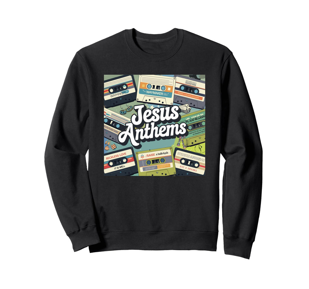 Jesus Anthems Christian Cassette Sweatshirt - Custom Art Print for Adults - T-Shirt, Sweatshirt, Hoodie