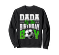 Dada Birthday Soccer Family Baller B Sweatshirt - Graphic Print Men Women - T-Shirt, Sweatshirt, Hoodie