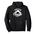 Funny Soccer Cousin Soccer Fathers Day Hoodie - Streetwear Style Unisex - T-Shirt, Sweatshirt, Hoodie