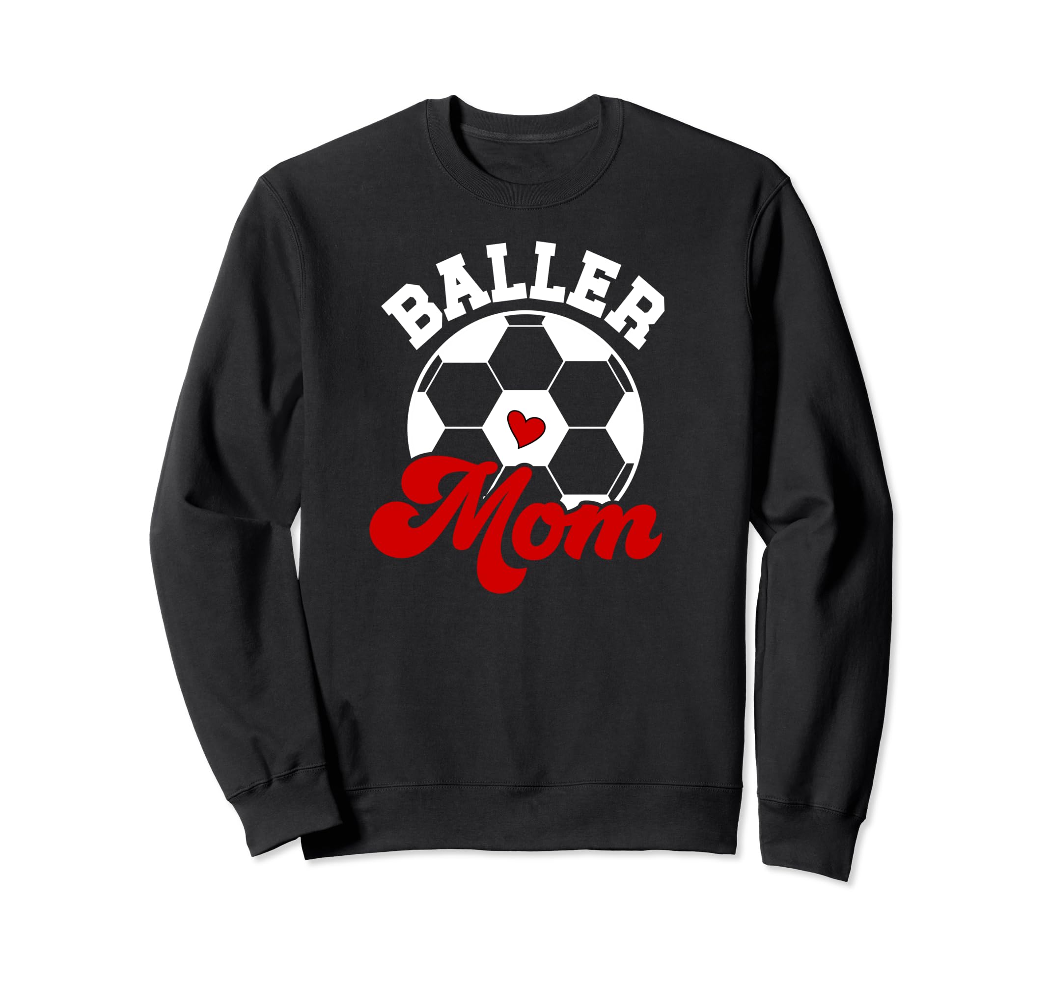 Baller Mom Soccer Mom Soccer Sweatshirt - Aesthetic Graphic Men Women - T-Shirt, Sweatshirt, Hoodie