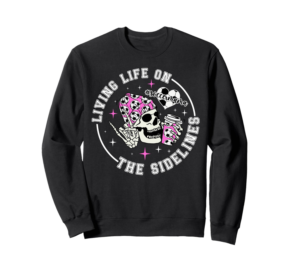 Soccer Mama Funny Soccer Mom Soccer Sweatshirt - Graphic Print Unisex - T-Shirt, Sweatshirt, Hoodie