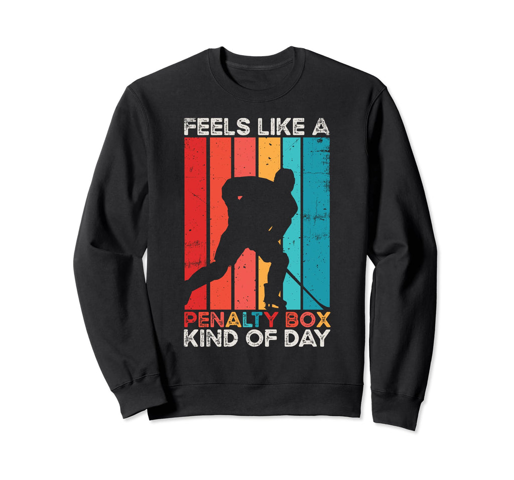 Feels Like Penalty Box Kind Day Sweatshirt - Custom Art Print Unisex - T-Shirt, Sweatshirt, Hoodie