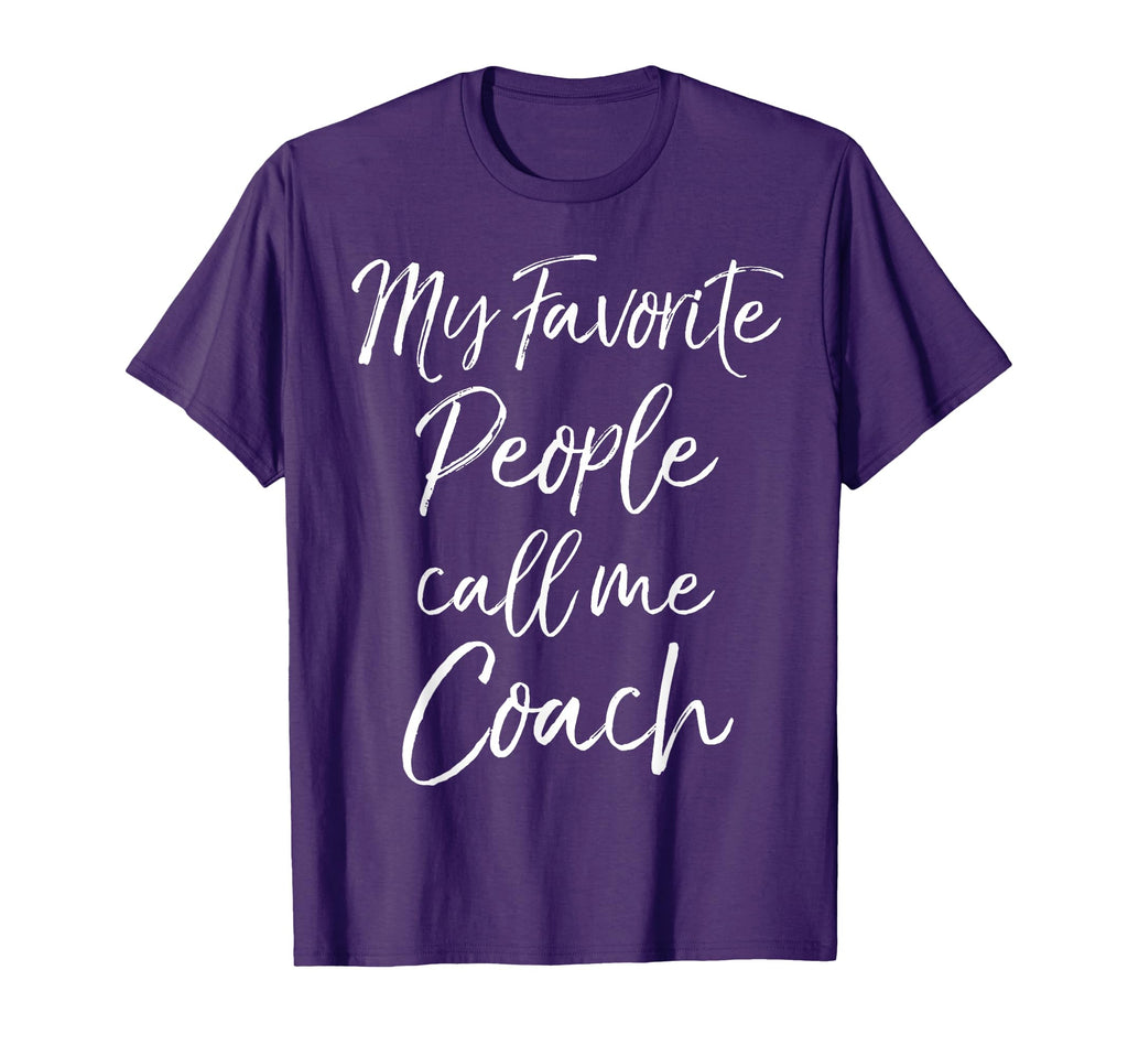 Coaching Gift Funny My Favorite People T-Shirt - Graphic Print for Adults - T-Shirt, Sweatshirt, Hoodie