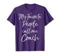 Coaching Gift Funny My Favorite People T-Shirt - Graphic Print for Adults - T-Shirt, Sweatshirt, Hoodie
