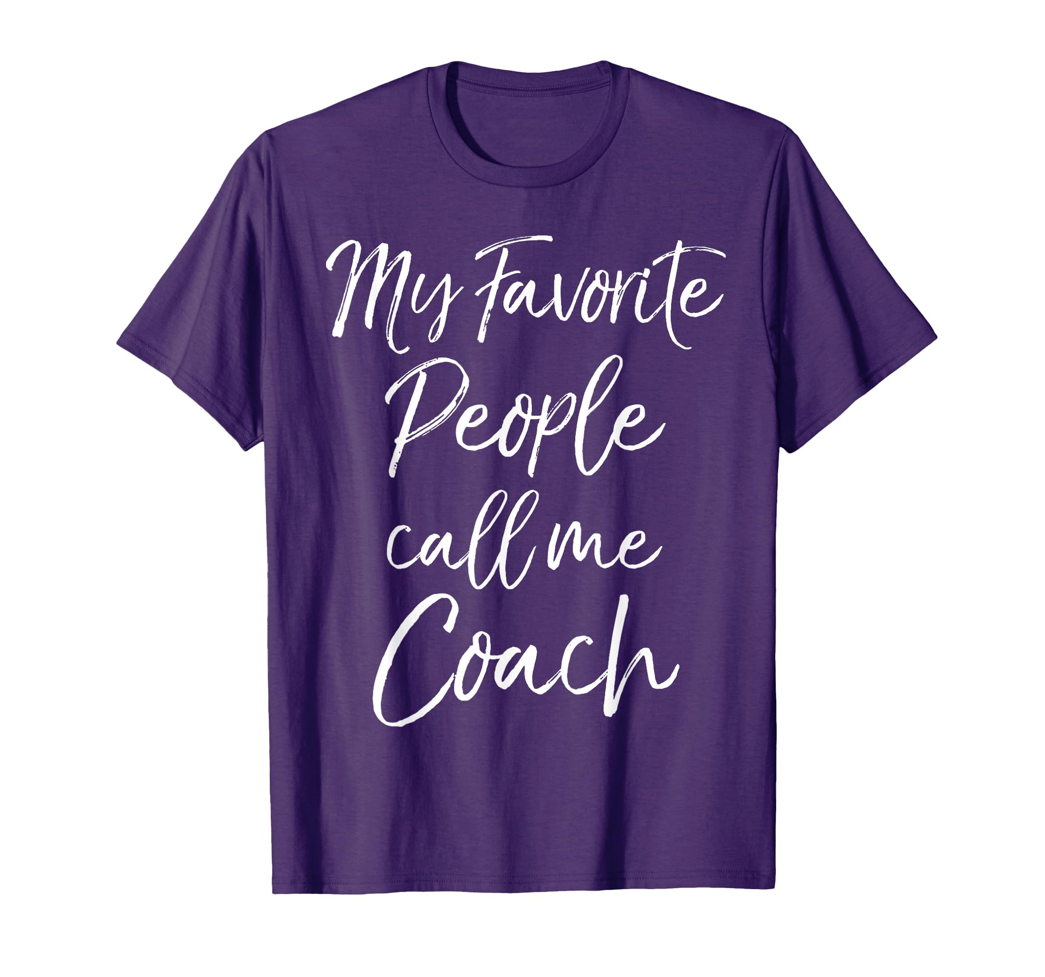 Coaching Gift Funny My Favorite People T-Shirt - Graphic Print for Adults - T-Shirt, Sweatshirt, Hoodie