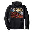 Grand Canyon Arizona National Park Hoodie - Novelty Apparel Men Women - T-Shirt, Sweatshirt, Hoodie