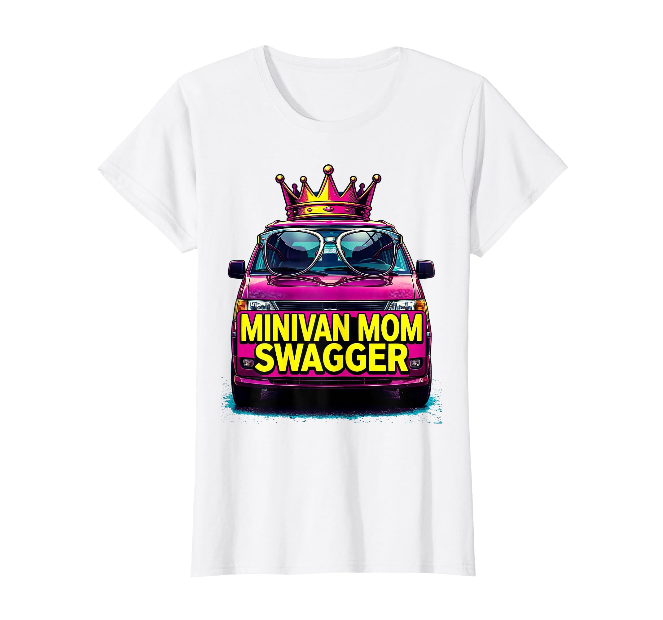 Minivan Mom Swagger Mom T-Shirt - Streetwear Style Men Women - T-Shirt, Sweatshirt, Hoodie