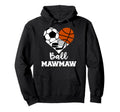 Ball Mawmaw Funny Soccer Basketball Hockey Hoodie - Unique Graphic Unisex - T-Shirt, Sweatshirt, Hoodie