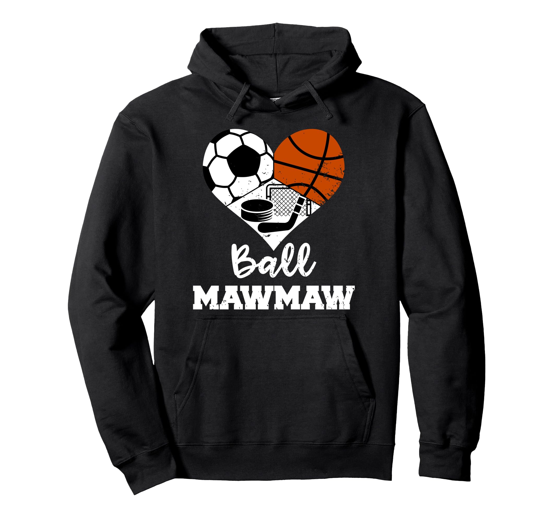 Ball Mawmaw Funny Soccer Basketball Hockey Hoodie - Unique Graphic Unisex - T-Shirt, Sweatshirt, Hoodie