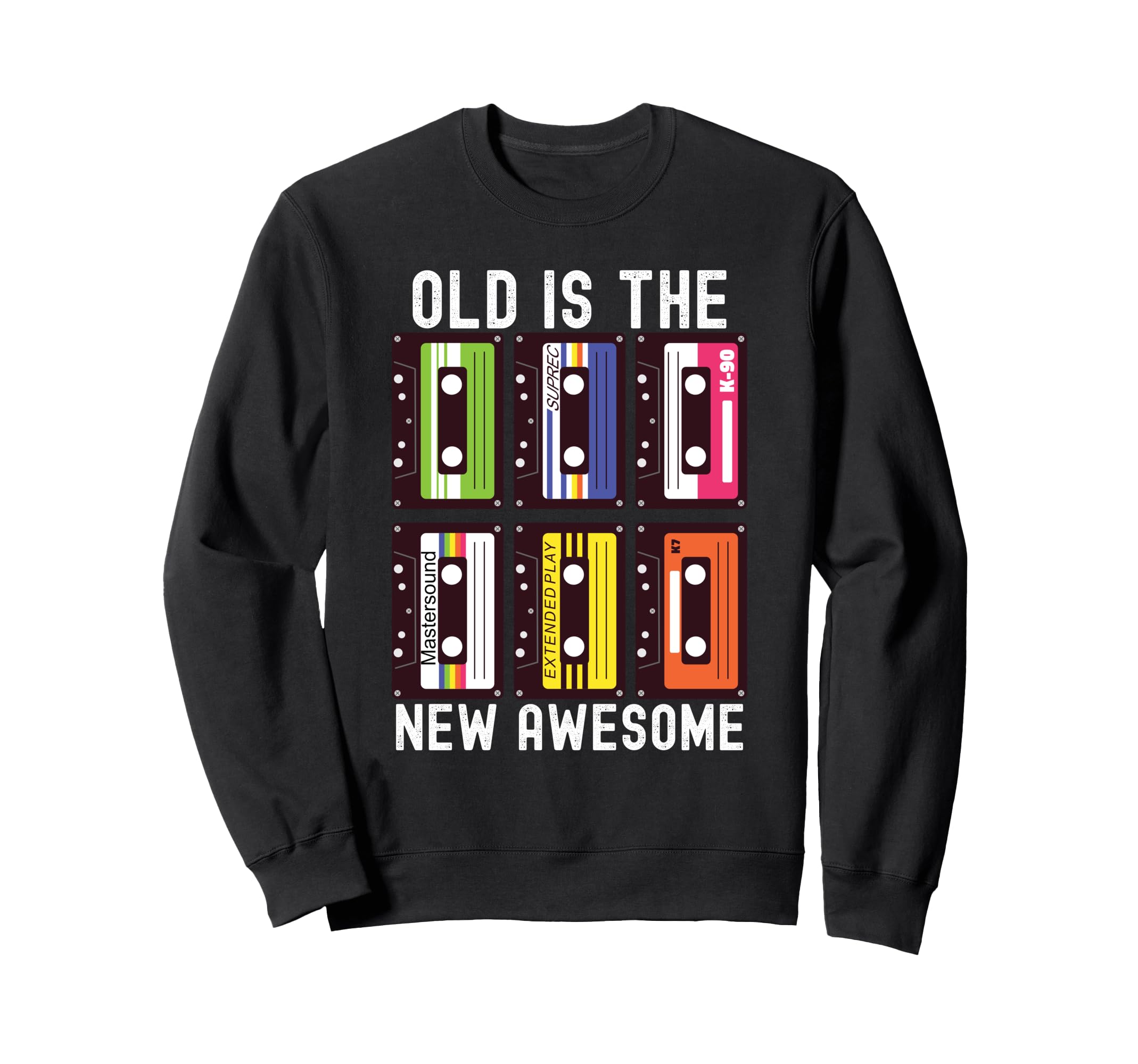 Old Is New Awesome Cassette Tapes Sweatshirt - Streetwear Style Unisex - T-Shirt, Sweatshirt, Hoodie