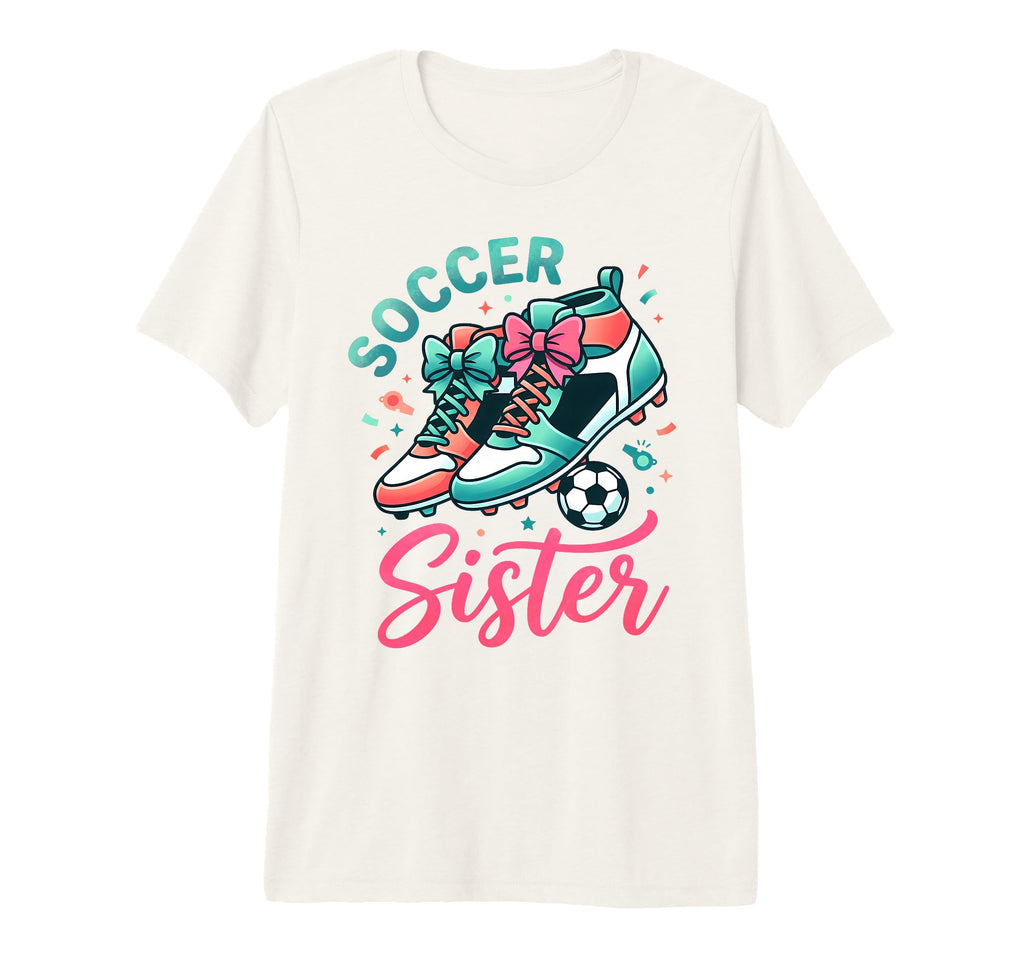 Soccer Sister Coquette Bow Shoes Girly T-Shirt - Unique Graphic Unisex - T-Shirt, Sweatshirt, Hoodie