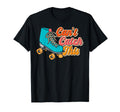 Roller Skating Skate 1970S Cant Catch T-Shirt - Aesthetic Graphic Unisex - T-Shirt, Sweatshirt, Hoodie