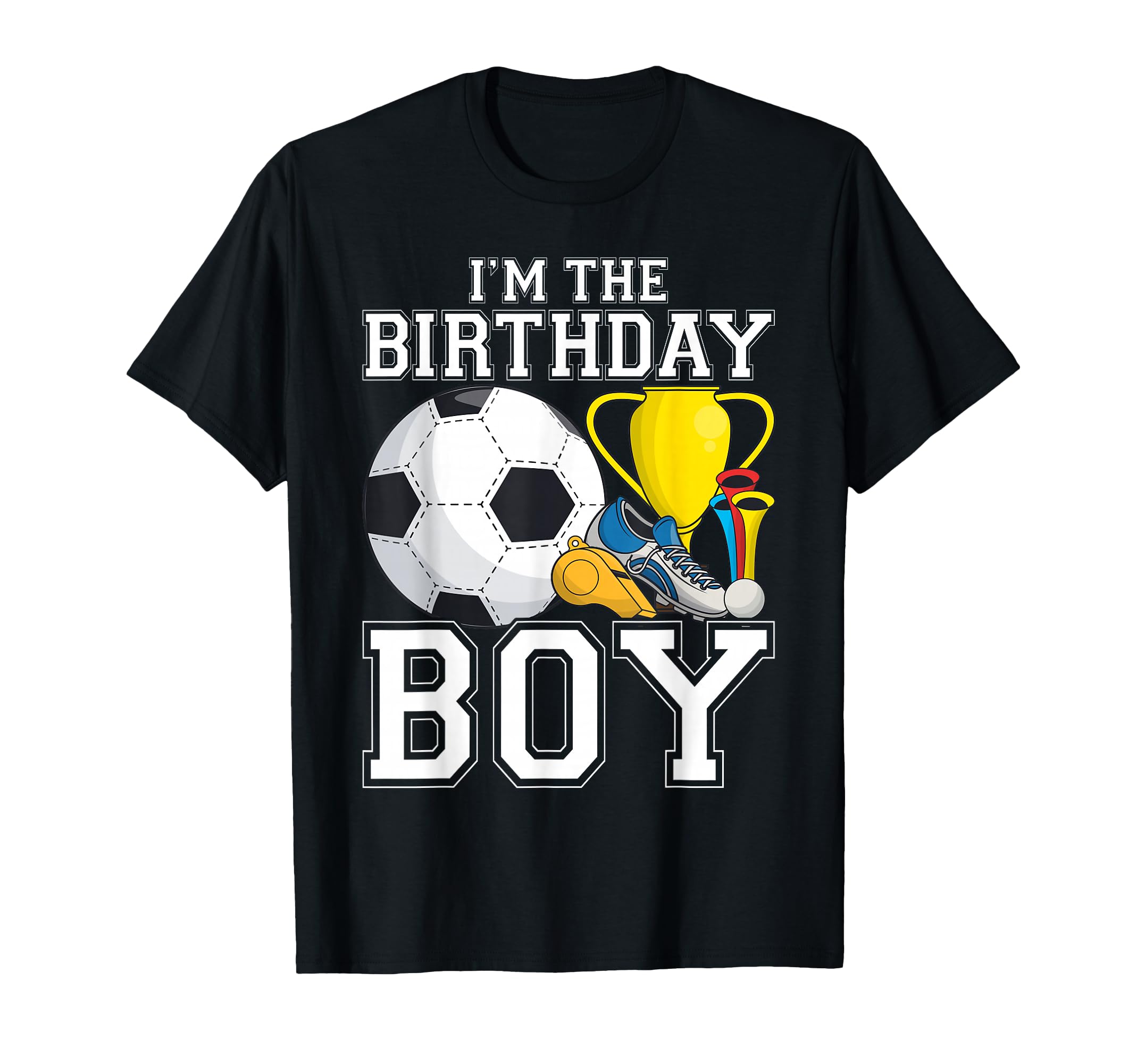 Im Birthday Soccer Group Family T-Shirt - Casual Everyday Wear Unisex - T-Shirt, Sweatshirt, Hoodie