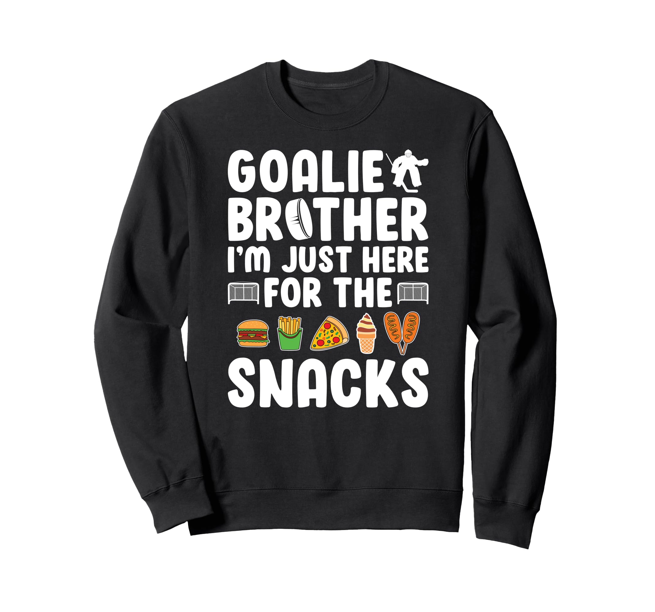 Funny Hockey Goalie Brother Sweatshirt - Casual Everyday Wear for Adults - T-Shirt, Sweatshirt, Hoodie