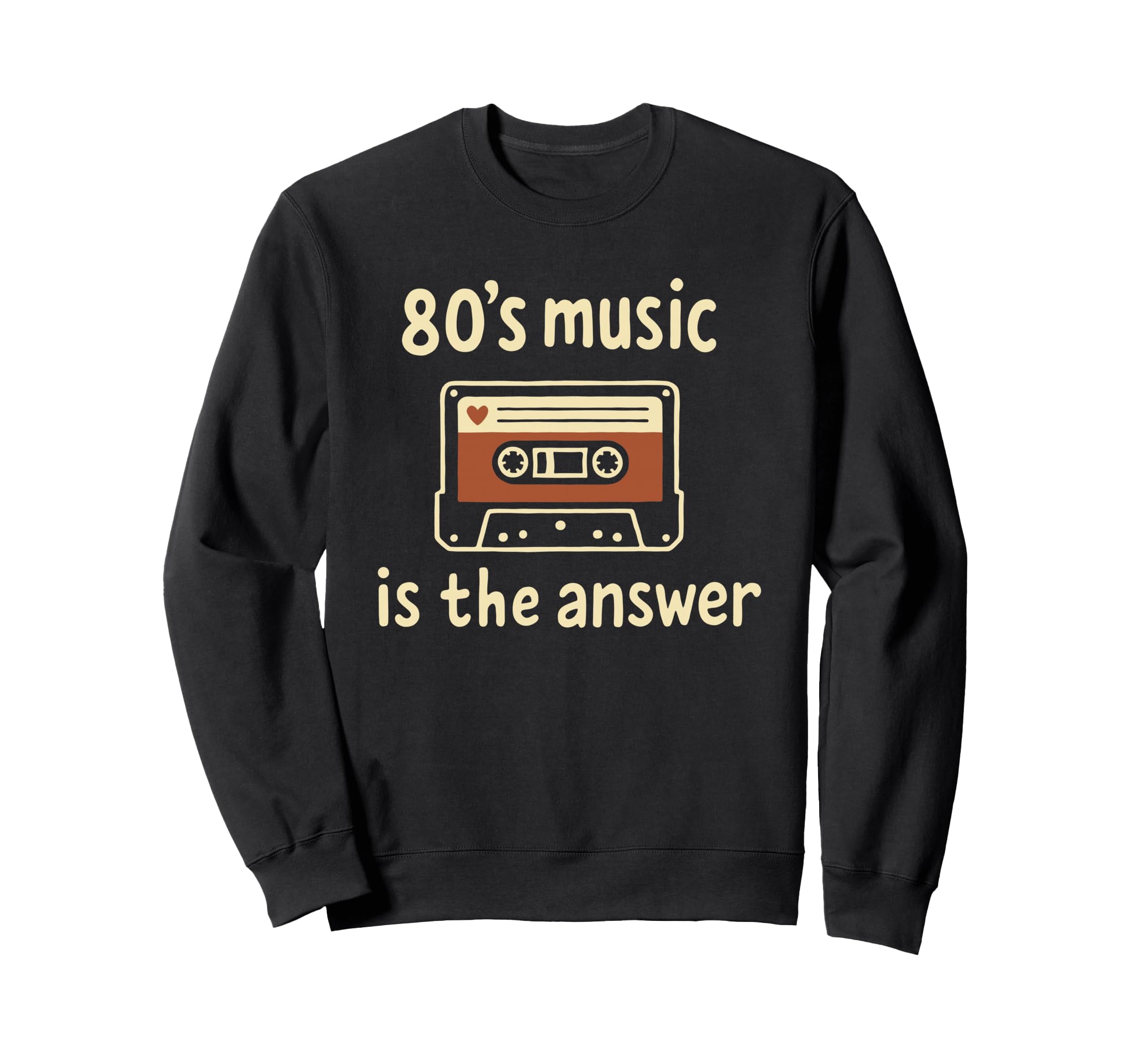 80S Music Is Answer Cassette Tape Sweatshirt - Unique Graphic for Adults - T-Shirt, Sweatshirt, Hoodie
