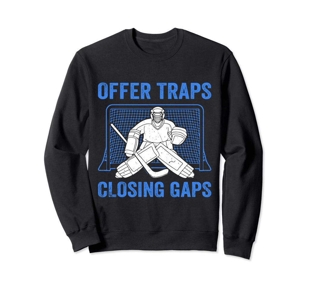 Funny Ice Hockey Goalkeeper Goalie Sweatshirt - Streetwear Style Men Women - T-Shirt, Sweatshirt, Hoodie